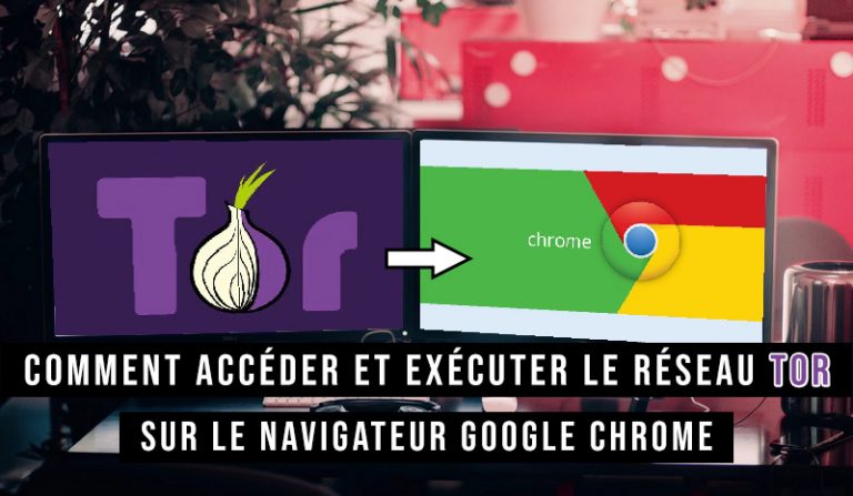 Comment Faire Pour Avoir Tor Avec Chrome